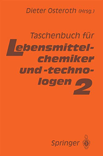 Taschenbuch für Lebensmittelchemiker und -technologen: Band 2 Taschenbuch für Lebensmittelchemiker und -technologen: Band 2