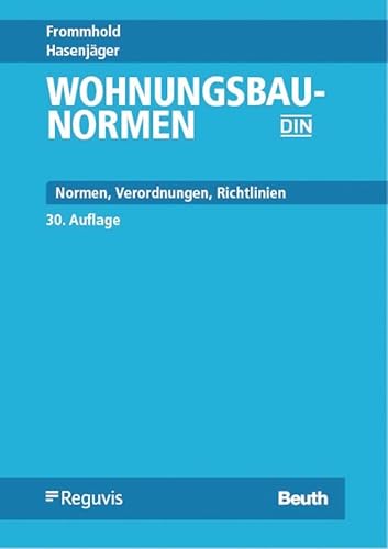 Wohnungsbau-Normen: Normen, Verordnungen, Richtlinien von DIN Media