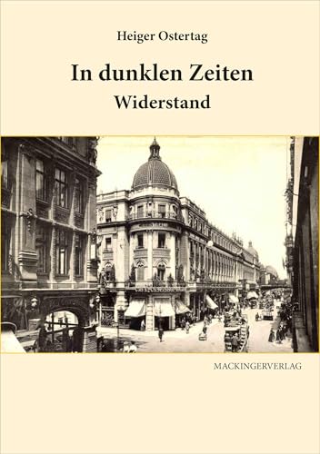 In dunklen Zeiten - Widerstand von Mackinger Verlag