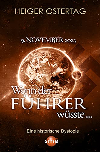 Wenn der Führer wüsste...: 9. November 2023 von SWB Media Entertainment