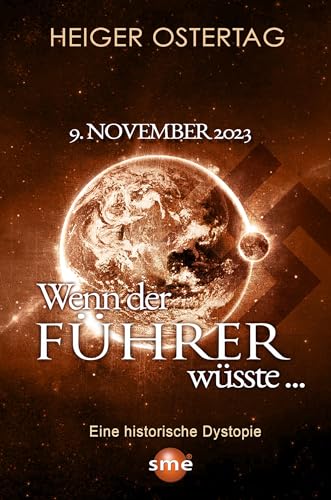 Wenn der Führer wüsste...: 9. November 2023 von SWB Media Entertainment