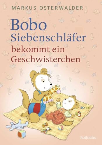 Bobo Siebenschläfer bekommt ein Geschwisterchen (Bobo Siebenschläfer: Neue Abenteuer zum Vorlesen ab 4 Jahre, Band 3) von rotfuchs
