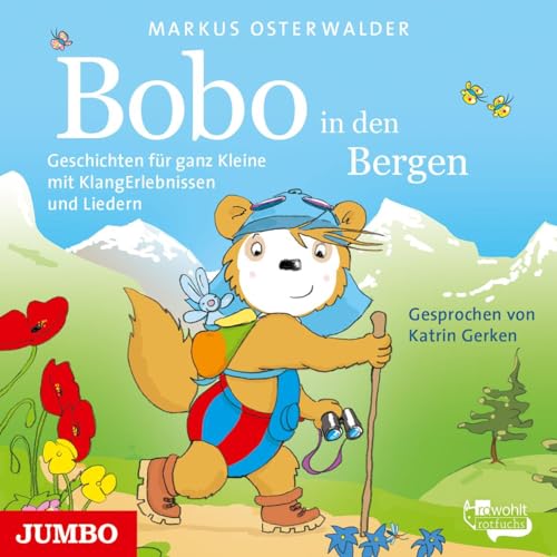 Bobo Siebenschläfer in den Bergen.: Geschichten für ganz Kleine mit KlangErlebnissen und Liedern Bobo Siebenschläfer in den Bergen.: Geschichten für ganz Kleine mit KlangErlebnissen und Liedern