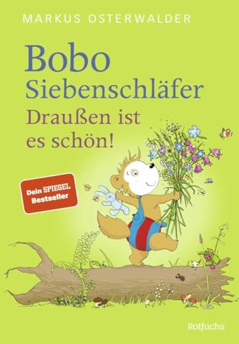 Bobo Siebenschläfer: Draußen ist es schön!: Vorlesegeschichten ab 4 Jahren (Bobo Siebenschläfer: Neue Abenteuer zum Vorlesen ab 4 Jahre, Band 5) von rotfuchs