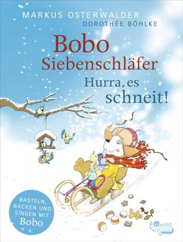 Bobo Siebenschläfer: Hurra, es schneit!: Mit 10 kurzen Geschichten zum Vorlesen und zahlreichen Mitmachideen (Bobo Siebenschläfer: Kindergarten-Beschäftigungsbücher, Band 1) von rotfuchs