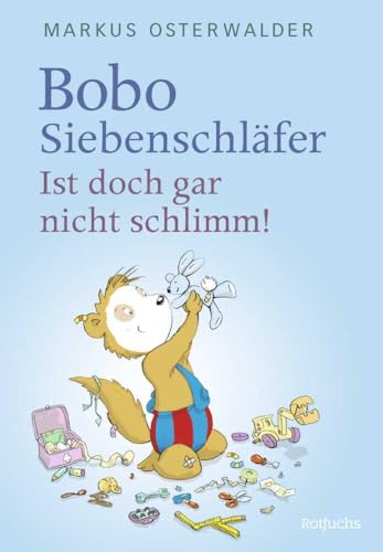 Bobo Siebenschläfer: Ist doch gar nicht schlimm!: Vorlesegeschichten ab 4 Jahren (Bobo Siebenschläfer: Neue Abenteuer zum Vorlesen ab 4 Jahre, Band 4)