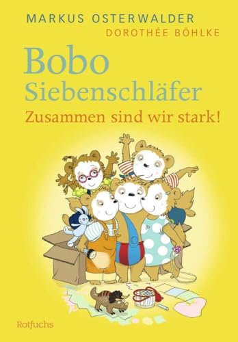 Bobo Siebenschläfer: Zusammen sind wir stark!: Vorlesegeschichten ab 4 Jahren (Bobo Siebenschläfer: Neue Abenteuer zum Vorlesen ab 4 Jahre, Band 7)