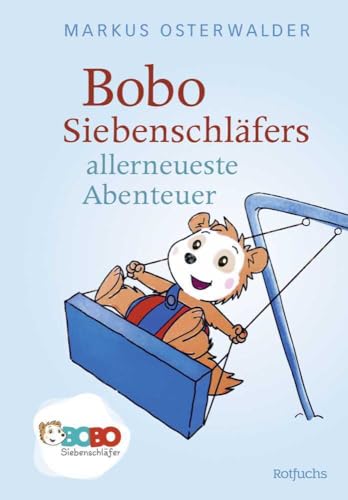 Bobo Siebenschläfers allerneueste Abenteuer: Bildgeschichten für ganz Kleine (Bobo Siebenschläfer: Die Bücher zur TV-Serie zum Vorlesen ab 2 Jahre, Band 2)