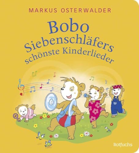 Bobo Siebenschläfers schönste Kinderlieder: Pappbilderbuch mit den bekanntesten Kinderliedern │ Für Zuhause und den Kindergarten Bobo Siebenschläfers schönste Kinderlieder: Pappbilderbuch mit den bekanntesten Kinderliedern │ Für Zuhause und den Kindergarten