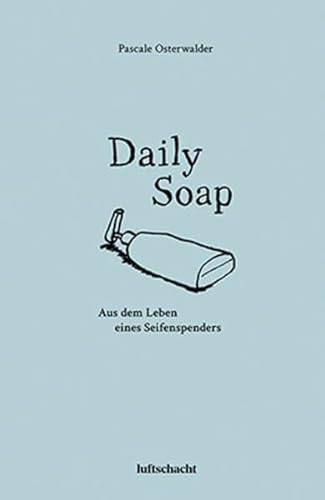Daily Soap: Aus dem Leben eines Seifenspenders