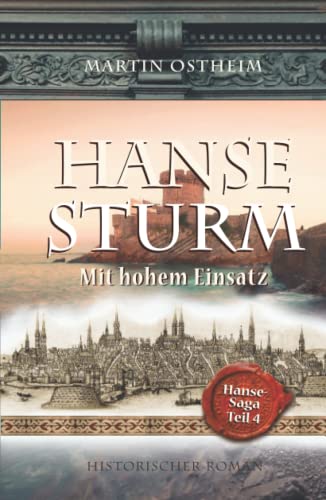 Hansesturm: Mit hohem Einsatz (Hanse-Saga, Band 4) von Independently published