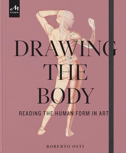 Drawing the Body: Reading the Human Form in Art von Monacelli Studio