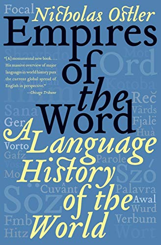 Empires of the Word: A Language History of the World von Harper Perennial