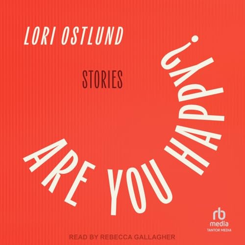 Are You Happy?: Stories von Tantor Media Inc