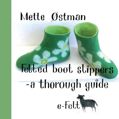 Felted Boot Slippers - a thorough guide von BoD - Books on Demand