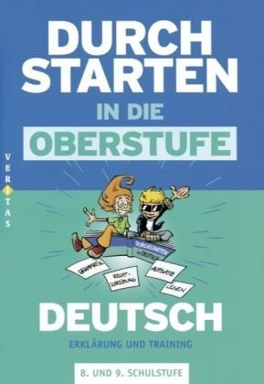 Durchstarten in die Oberstufe - Deutsch: 8./9. Schuljahr - Erklärung und Training von Cornelsen Schulverlage