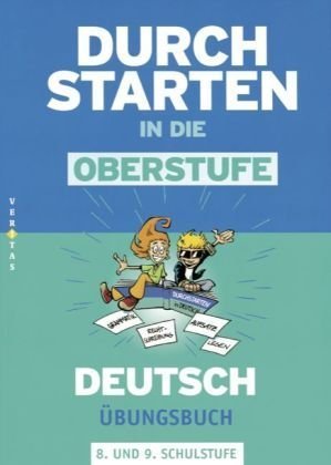 Durchstarten in die Oberstufe - Deutsch: 8./9. Schuljahr - Übungsbuch