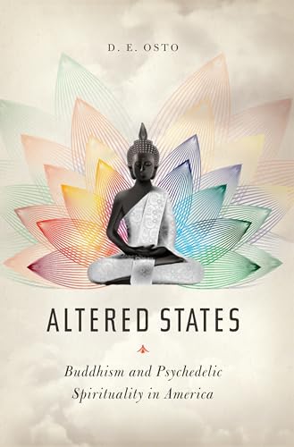 Altered States: Buddhism and Psychedelic Spirituality in America