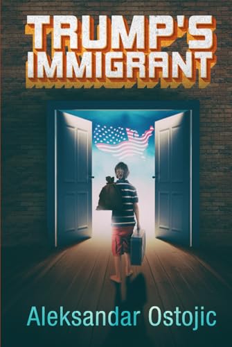 Trump's Immigrant von Self Published