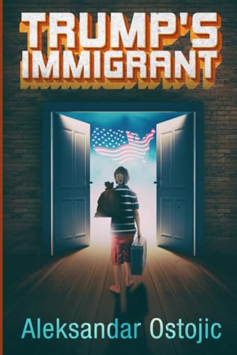 Trump's Immigrant von Independently published