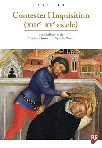 Contester l'Inquisition (XIIIe - XVe siècle) von PU RENNES