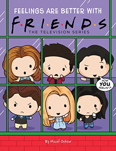 Feelings Are Better With Friends: The Television Series (Friends Picture Book) von Scholastic