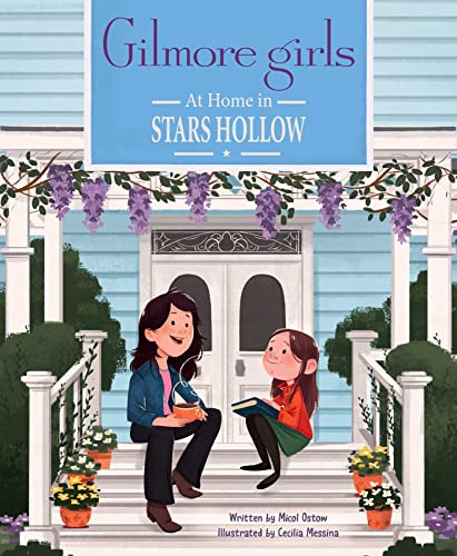 Gilmore Girls: At Home in Stars Hollow: (TV Book, Pop Culture Picture Book) von Insight Kids