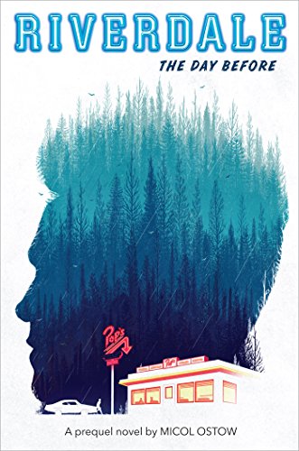 The Day Before: the day before : a prequel novel (Riverdale, Band 1)