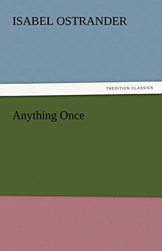 Anything Once (TREDITION CLASSICS)
