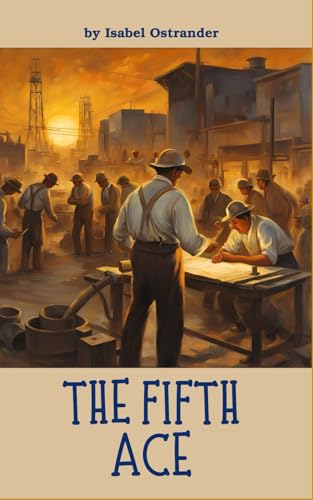 The Fifth Ace: A Tale of Fortune, Mystery, and the Wild Frontier von Independently published