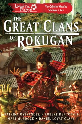 The Great Clans of Rokugan: Legend of the Five Rings: The Collected Novellas, Vol. 1 von Aconyte