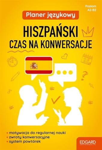 Planer językowy Hiszpański Czas na konwersacje: Poziom A2-B2