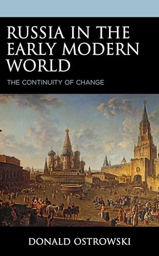 Russia in the Early Modern World: The Continuity of Change von Lexington Books