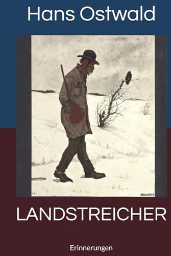 LANDSTREICHER: Erinnerungen von Independently published