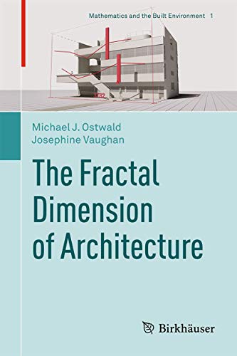 The Fractal Dimension of Architecture (Mathematics and the Built Environment, 1, Band 1)