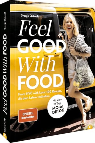 Kochbuch Gesunde Ernährung – Feel. Good. With. Food.: 100 schnelle Rezepte. Mit 21 Tage MOAI DETOX. Vegan, glutenfrei & zuckerfrei kochen. Meal-Prep & Clean Eating geeignet. Spiegel-Bestseller. von Christian