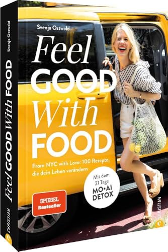 Kochbuch Gesunde Ernährung – Feel. Good. With. Food.: 100 schnelle Rezepte. Mit 21 Tage MOAI DETOX. Vegan, glutenfrei & zuckerfrei kochen. Meal-Prep & Clean Eating geeignet. Spiegel-Bestseller.