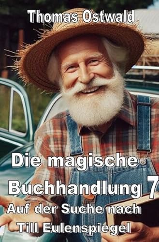 Auf der Suche nach Till Eulenspiegel durch Braunschweig: Die magische Buchhandlung - schwarz-weiß-Abbildungen Sonderausgabe Auf der Suche nach Till Eulenspiegel durch Braunschweig: Die magische Buchhandlung - schwarz-weiß-Abbildungen Sonderausgabe von epubli