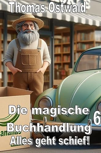 Die magische Buchhandlung / Alles geht schief! - Die magische Buchhandlung 6: DE Die magische Buchhandlung / Alles geht schief! - Die magische Buchhandlung 6: DE von epubli