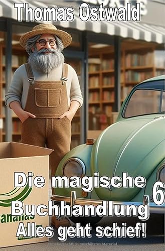 Die magische Buchhandlung / Alles geht schief! - Die magische Buchhandlung 6: DE
