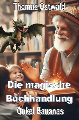 Die magische Buchhandlung / Die magische Buchhandlung 1 - Onkel Bananas: DE
