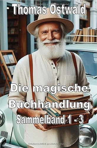 Die magische Buchhandlung / Die magische Buchhandlung - Sammelband 1 - 3: DE Die magische Buchhandlung / Die magische Buchhandlung - Sammelband 1 - 3: DE