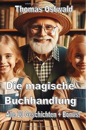 Die magische Buchhandlung / Die magische Buchhandlung - Sammelband 20 Geschichten: Alle 20 Geschichten aus der magischen Buchhandlung von epubli