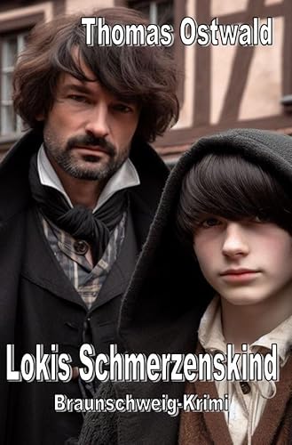 Lokis Schmerzenskind: Kriminalroman aus dem 18. Jahrhundert Lokis Schmerzenskind: Kriminalroman aus dem 18. Jahrhundert von epubli