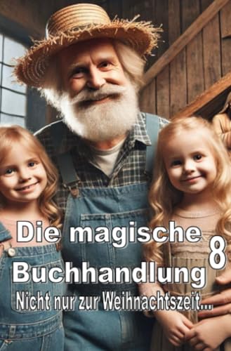 Nicht nur zur Weihnachtszeit...: Die magische Buchhandlung Nicht nur zur Weihnachtszeit...: Die magische Buchhandlung von epubli