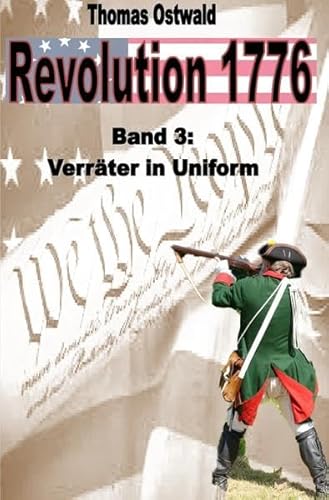 Revolution 1776 / Revolution 1776 - Krieg in den Kolonien 3.: Verräter in Uniform Revolution 1776 / Revolution 1776 - Krieg in den Kolonien 3.: Verräter in Uniform