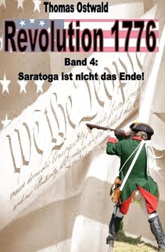 Revolution 1776 / Revolution 1776 - Krieg in den Kolonien 4.: Saratoga ist nicht das Ende! Revolution 1776 / Revolution 1776 - Krieg in den Kolonien 4.: Saratoga ist nicht das Ende!