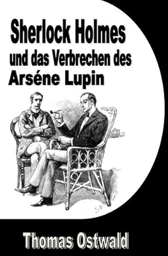 Sherlock Holmes und das Verbrechen des Arséne Lupin von epubli