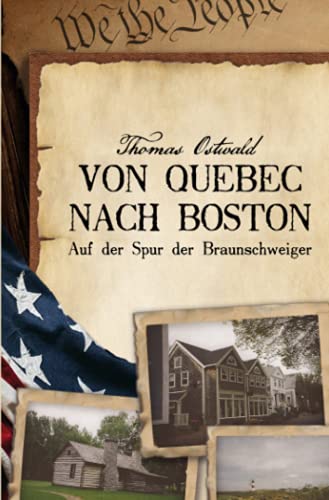 Von Quebec nach Boston: Auf der Spur der Braunschweiger