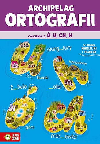 Archipelag ortografii Ćwiczenia z ó, u, ch, h